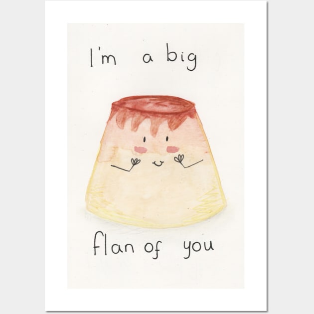 I'm a big flan of you Wall Art by Charlotsart